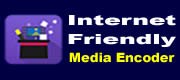 Internet Friendly Media Encoder Software Downloads